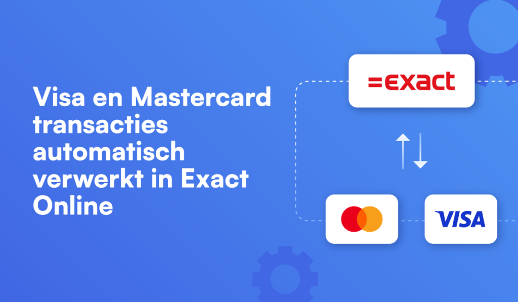 visa en mastercard transacties automatisch verwerkt in exact online met exact logo, mastercard logo en visa logo op een blauwe achtergrond