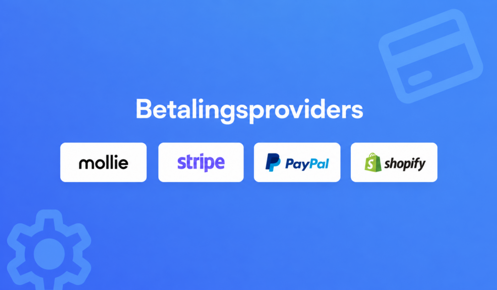 Betalingsproviders Mollie, Stripe, PayPal en Shopify